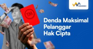 Denda Maksimal Pelanggar Hak Cipta